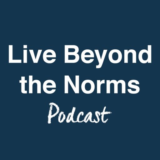 Live Beyond the Norms